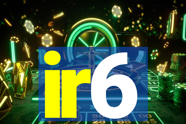 ir6