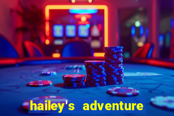 hailey's adventure mod unlimited money