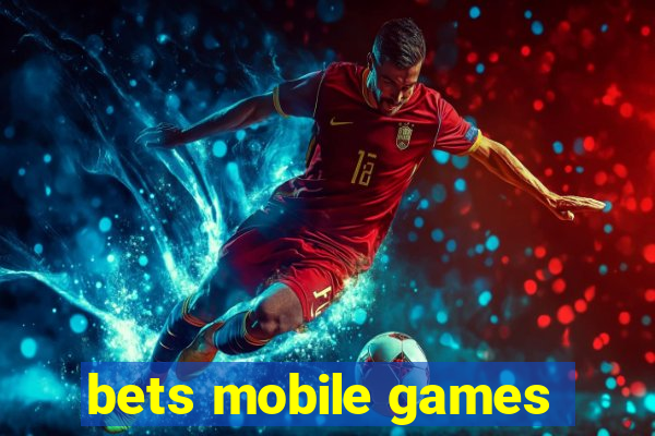 bets mobile games