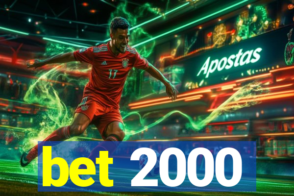 bet 2000