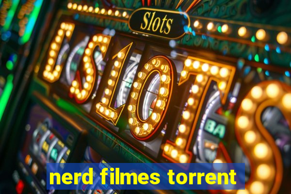 nerd filmes torrent