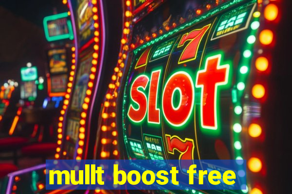 mullt boost free