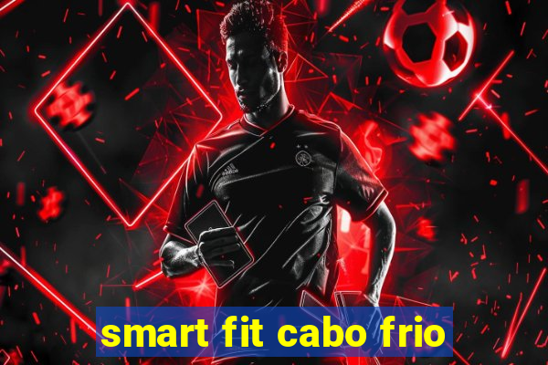 smart fit cabo frio