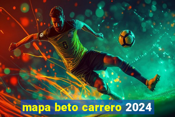 mapa beto carrero 2024