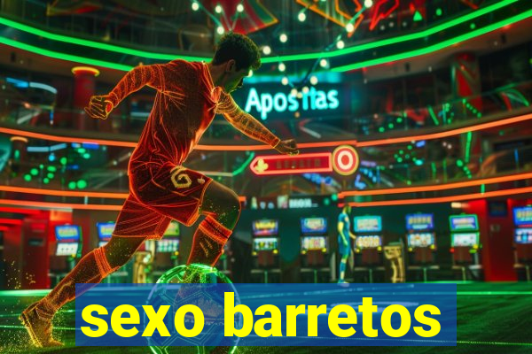 sexo barretos