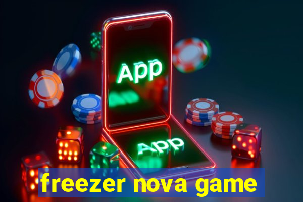 freezer nova game