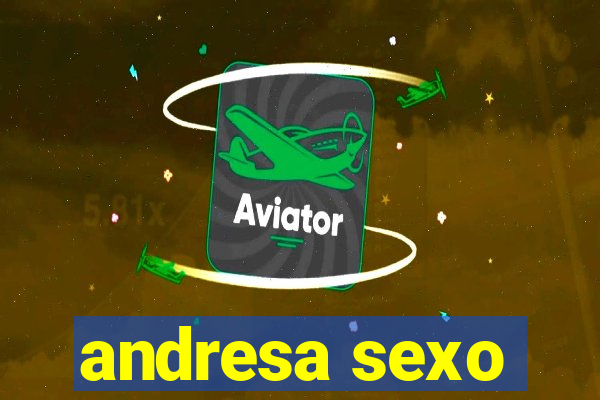 andresa sexo