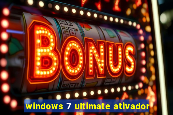 windows 7 ultimate ativador