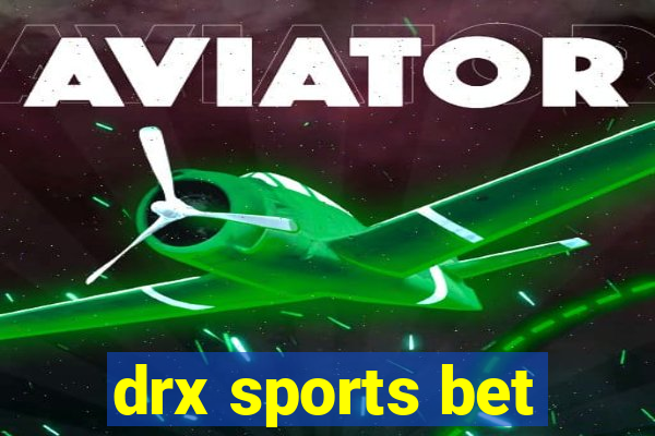 drx sports bet