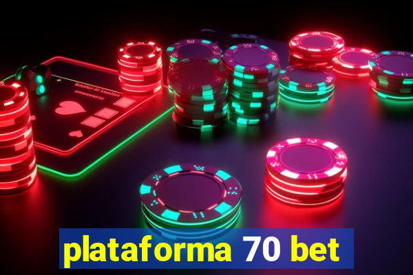 plataforma 70 bet