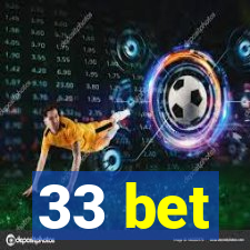 33 bet