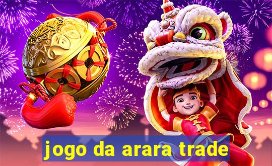 jogo da arara trade