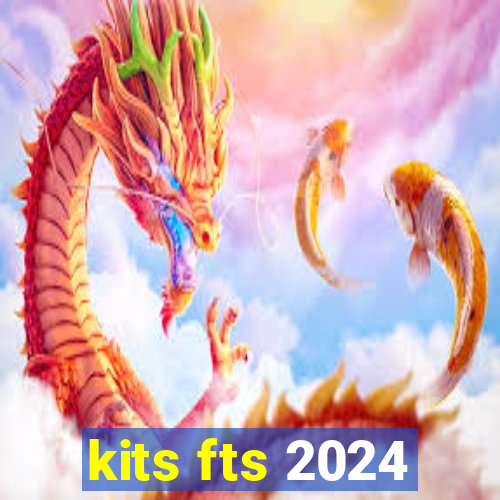 kits fts 2024