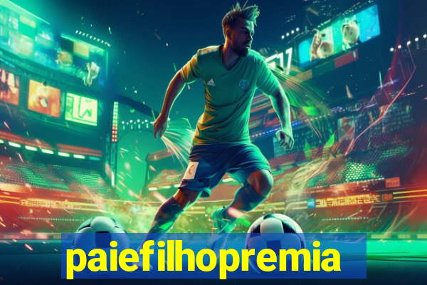 paiefilhopremiacoes.com