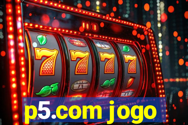 p5.com jogo