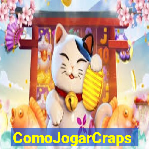 ComoJogarCraps