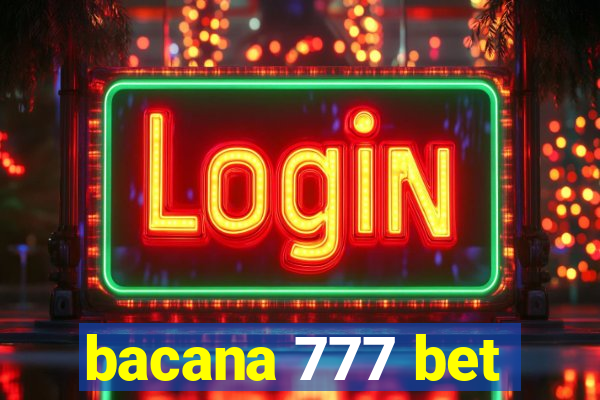 bacana 777 bet