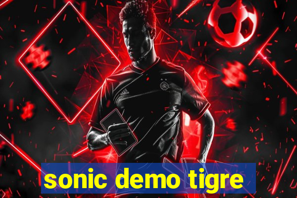 sonic demo tigre