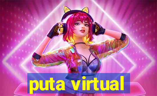 puta virtual