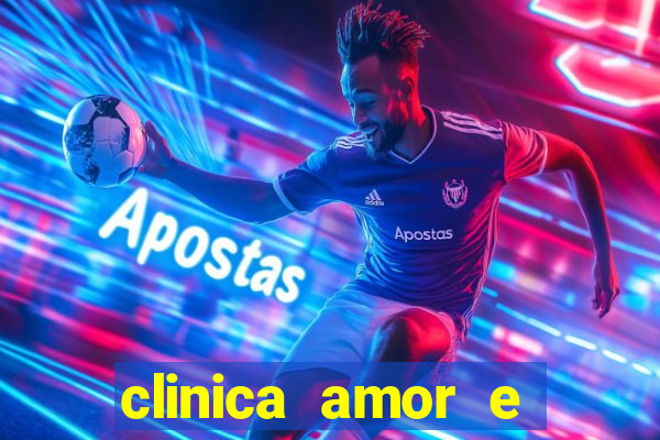 clinica amor e saude pirituba