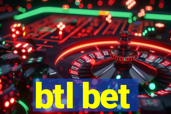 btl bet