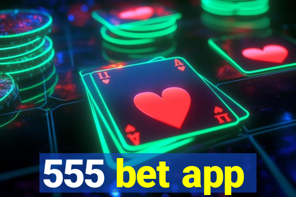 555 bet app