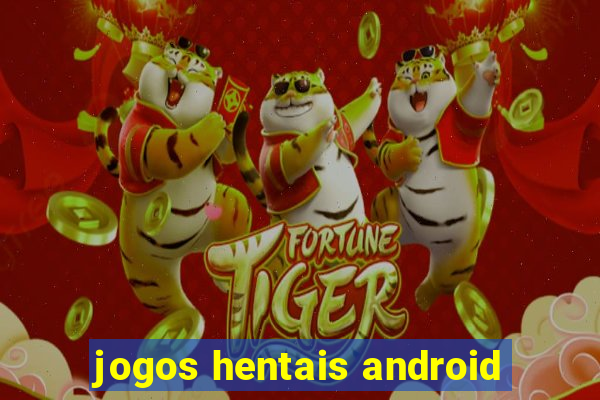 jogos hentais android