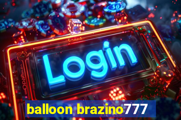 balloon brazino777