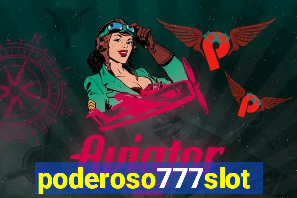 poderoso777slots