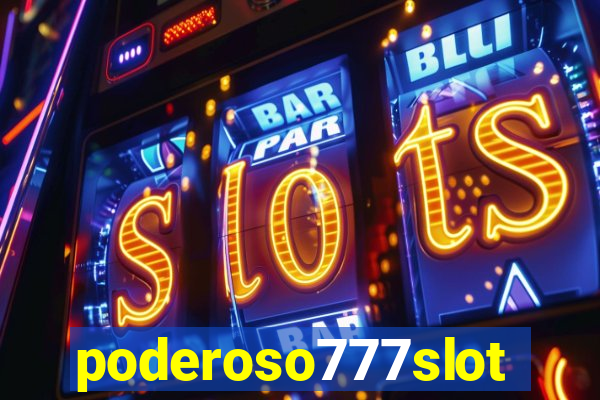 poderoso777slots