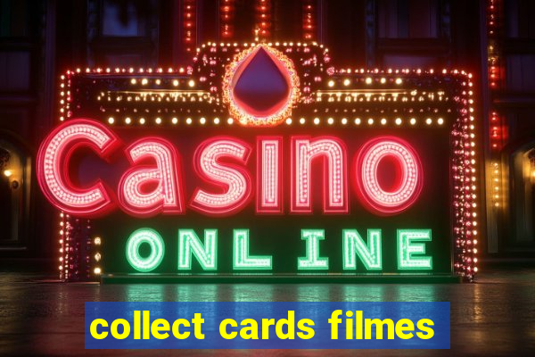 collect cards filmes