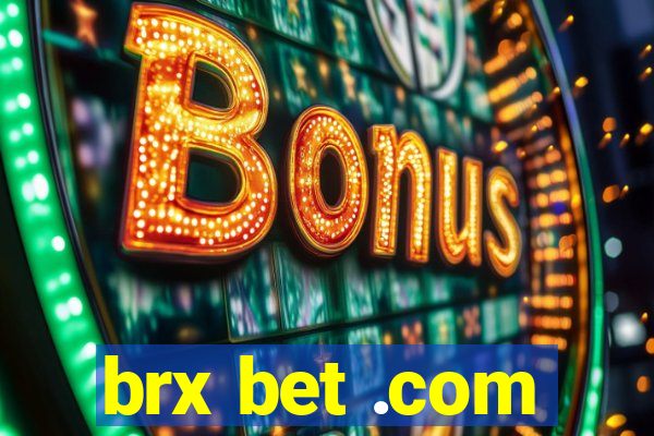 brx bet .com