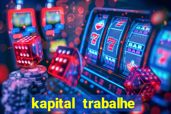 kapital trabalhe conosco porto velho