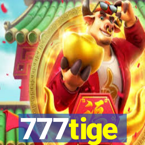 777tige