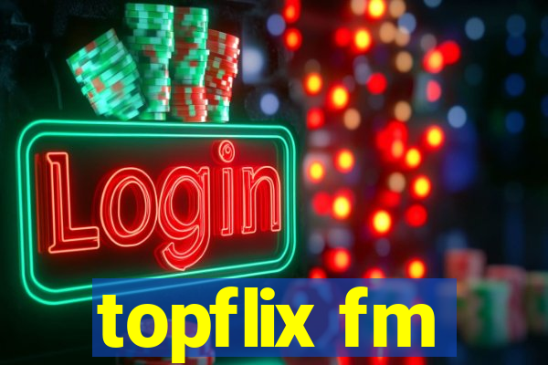 topflix fm