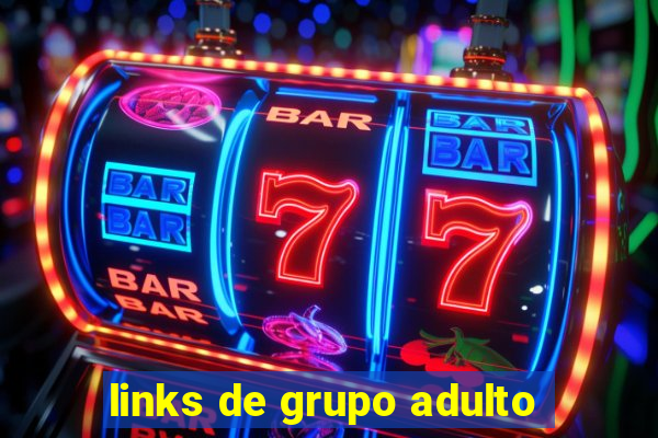 links de grupo adulto