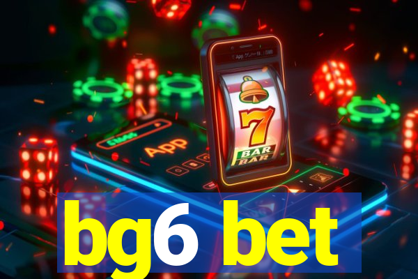 bg6 bet