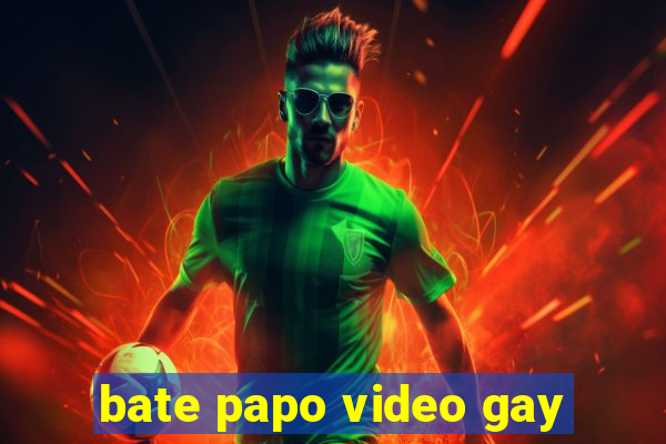 bate papo video gay