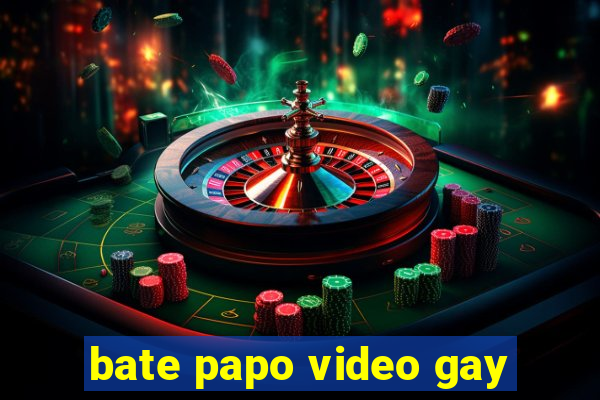 bate papo video gay