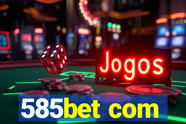 585bet com