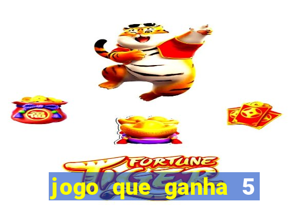 jogo que ganha 5 reais no cadastro