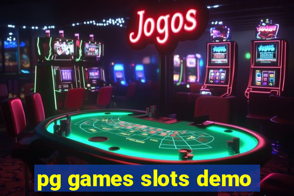 pg games slots demo