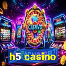 h5 casino