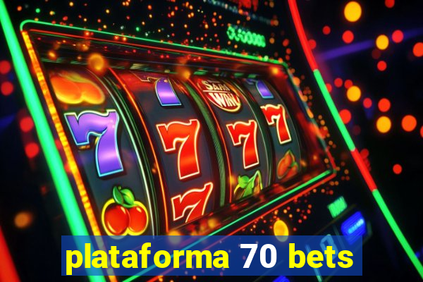 plataforma 70 bets