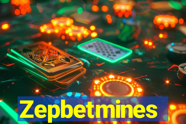 Zepbetmines