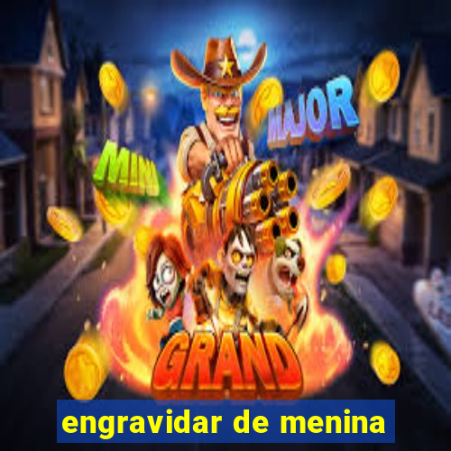 engravidar de menina