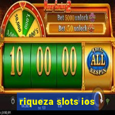 riqueza slots ios