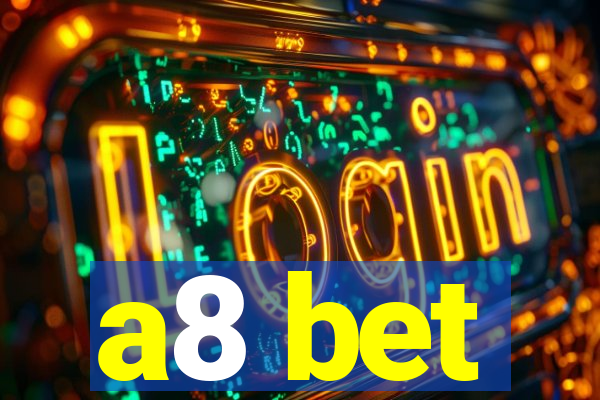 a8 bet