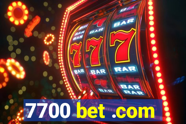 7700 bet .com