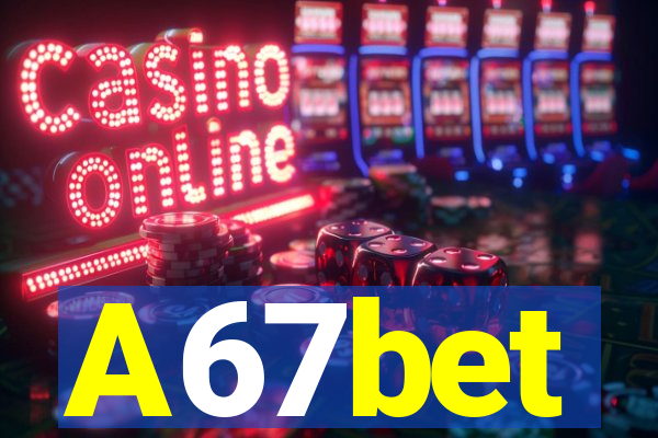 A67bet